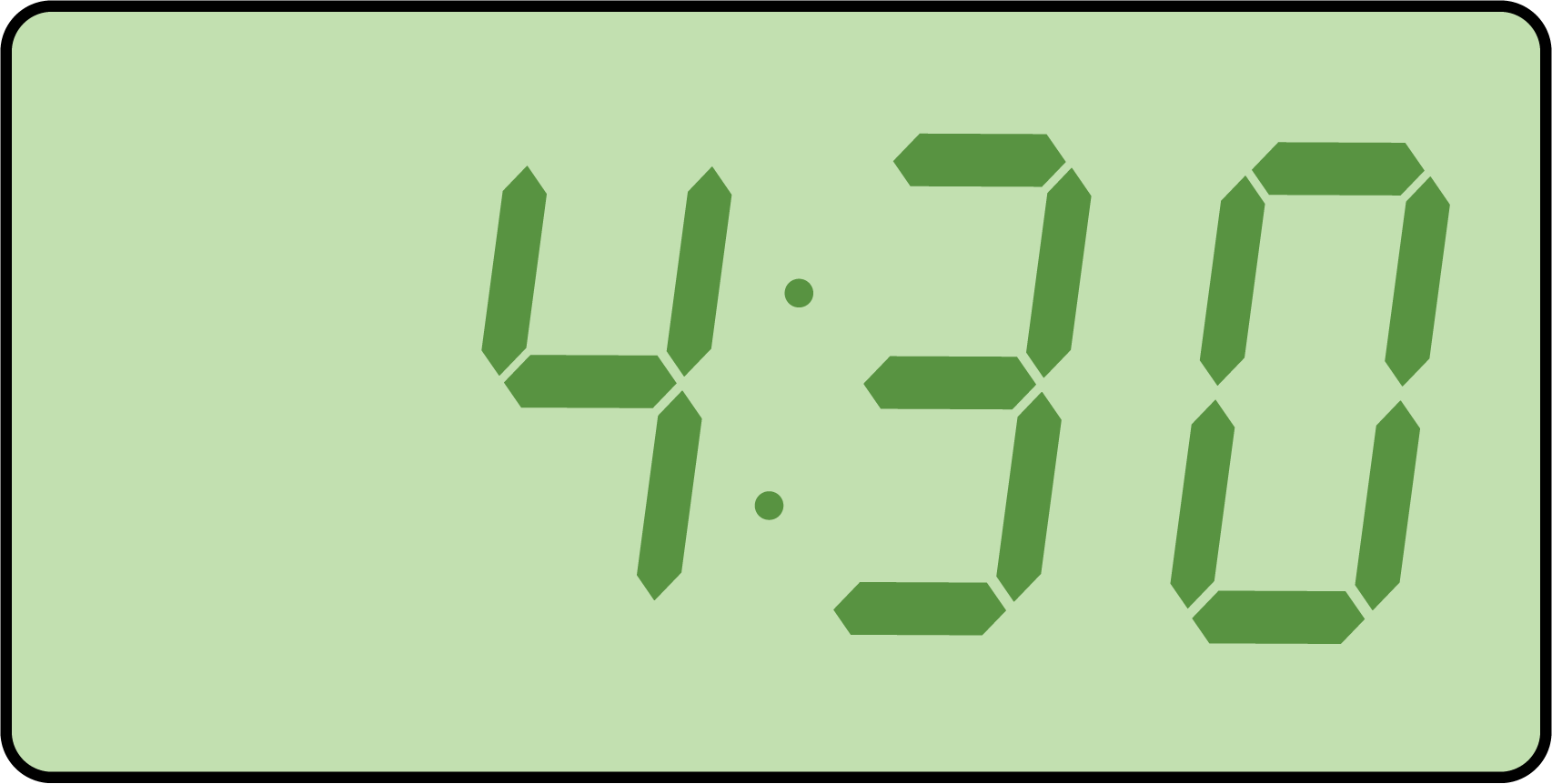Digital clock displaying four-thirty.