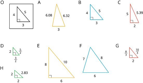 Right triangle O, has sides 3, 4, 5. Right triangle A has sides 2, 3 halves, 5 halves. B has sides 6.08 and 6.32. C has sides 6, 7, 8. Right triangle D has sides 2, 5, and 5.39. Right triangle E has sides 2, 2, and 2.38. Right triangle F has sides 6, 8, and 10. Right triangle G has sides 3, 4, and 5. Right triangle H has sides 2, 8 thirds, and 10 thirds. 
